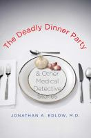 The_deadly_dinner_party___other_medical_detective_stories